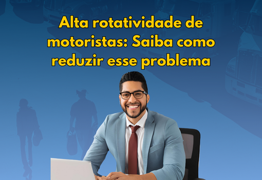 Imagem ilustrativa mostrando a alta rotatividade de motoristas e os desafios na gestão de frotas, com foco na retenção de talentos